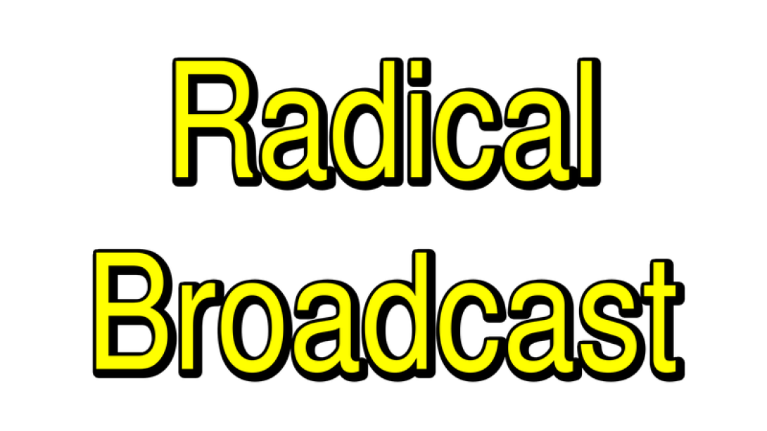 radicalBroadcast